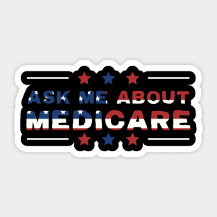 Ask Me About Medicare Health Insurance Sales Agent usa Flag Sticker